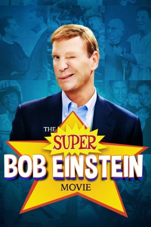 Bộ Phim Tuyệt Đỉnh Về Bob Einstein - The Super Bob Einstein Movie (2021)