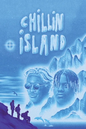Hòn Đảo Tự Do - Chillin Island (2021)