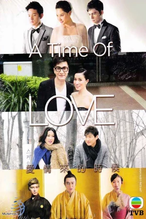 Lúc Tình Yêu Đến - A Time of Love (2014)