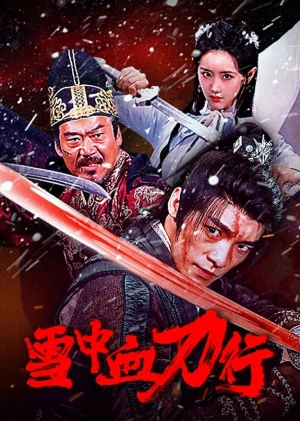Tuyết Trung Huyết Đao Hành - Blood and Blades in the Snow (2025)